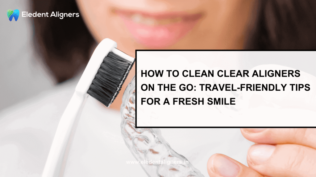 best way to clean clear aligners