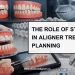 The Role of Staging in Aligner Treatment Planning